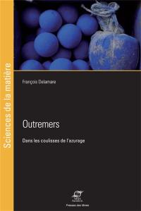 Outremers : dans les coulisses de l'azurage