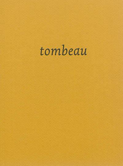 Tombeau. Autour des oeuvres de Céleste Boursier-Mougenot