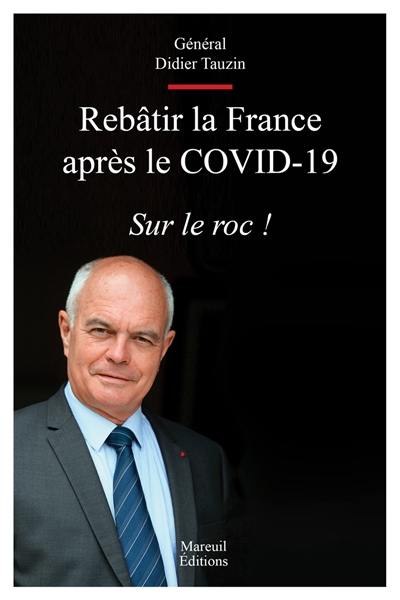 Rebâtir la France après le Covid-19 : sur le roc !