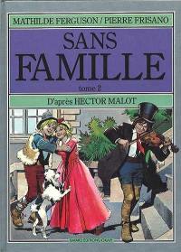 Sans famille : d'après Hector Malot. Vol. 2. Les Retrouvailles