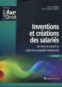 Inventions et créations des salariés : du code du travail au code de la propriété intellectuelle