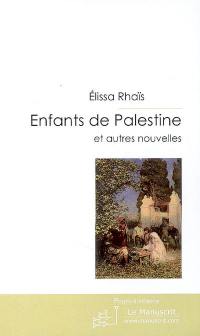 Enfants de Palestine : et autres nouvelles