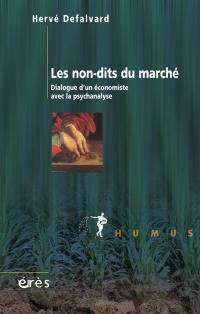 Les non-dits du marché : dialogue d'un économiste avec la psychanalyse