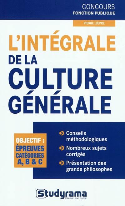 L'intégrale de culture générale : objectif épreuves catégories A, B & C