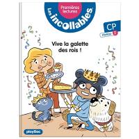 Les incollables : premières lectures. Vol. 20. Vive la galette des Rois ! : CP, niveau 2