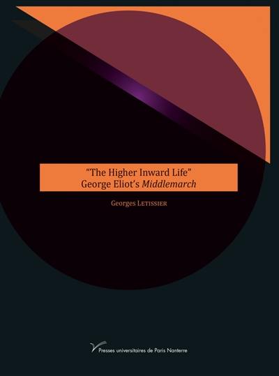 The higher inward life : George Eliot's Middlemarch