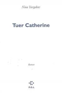 Tuer Catherine