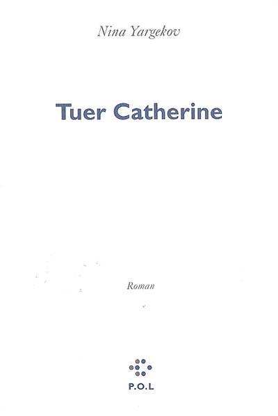 Tuer Catherine