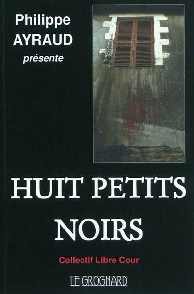 Huit petits noirs