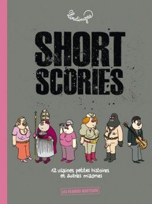 Short scories : 12 vilaines petites histoires : et autres miasmes