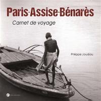 Paris-Assise-Bénarès : carnet de voyage