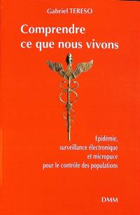 Comprendre ce que nous vivons : épidémie, surveillance électronique et micropuce pour le contrôle des populations