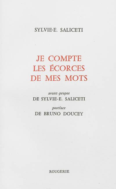 Je compte les écorces de mes mots