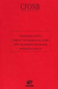 Textes relatifs à l'impact du passage à l'euro sur les normes d'échange banques-clients