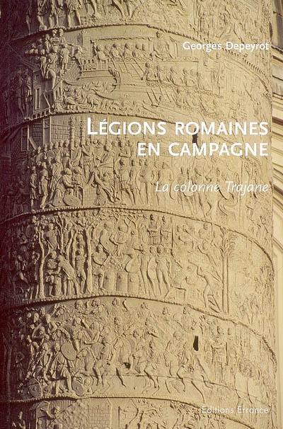 Légions romaines en campagne : la colonne Trajane