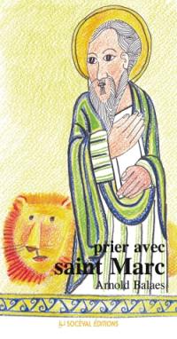 Prier avec saint Marc