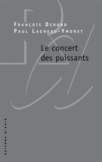 Le concert des puissants