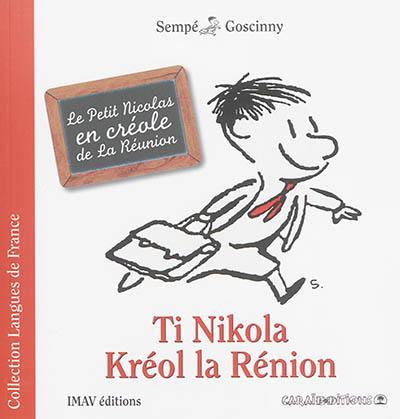 Ti Nikola kréol la Rénion. Le Petit Nicolas en créole de La Réunion