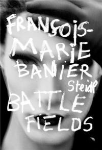 François-Marie Banier : Battlefields