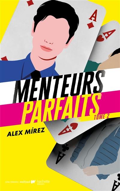 Menteurs parfaits. Vol. 2. Dangers et vérités