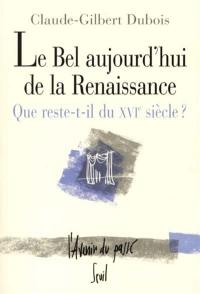 Le bel aujourd'hui de la Renaissance : que reste-t-il du XVIe siècle ?