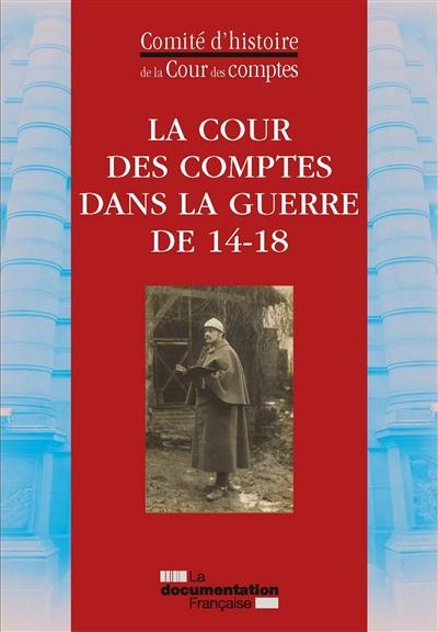 La Cour des comptes dans la guerre de 14-18