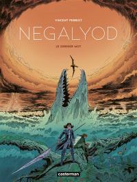 Negalyod. Vol. 2. Le dernier mot