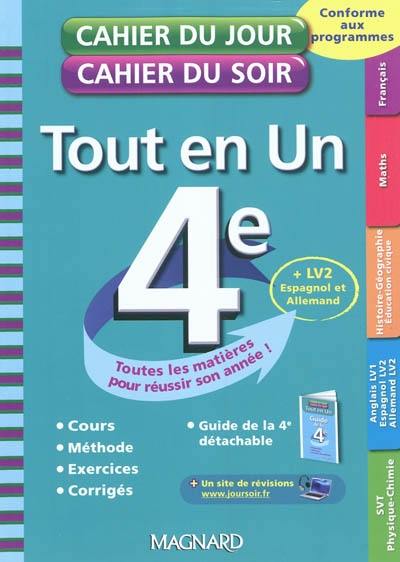 Tout en un 4e : toutes les matières pour réussir son année ! : cours, méthode, exercices, corrigés, guide de la 4e détachable