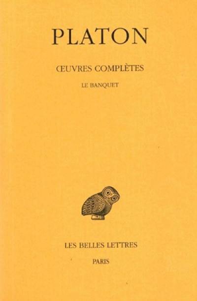 Oeuvres complètes. Vol. 4-2. Le Banquet