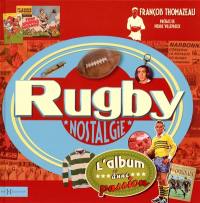 Rugby nostalgie : l'album d'une passion