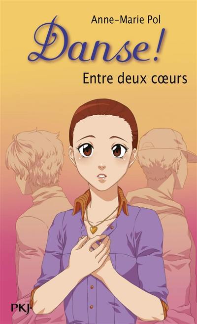 Danse !. Vol. 39. Entre deux coeurs