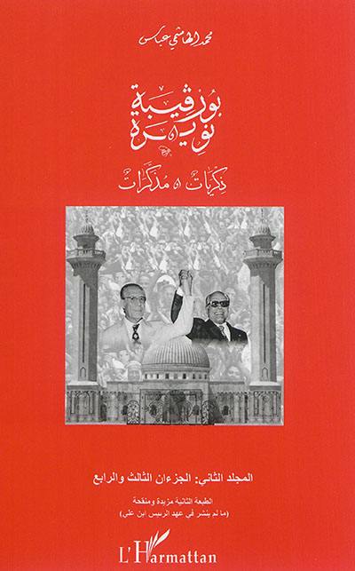 Bourguiba et Nouira : souvenirs et mémoires. Vol. 2