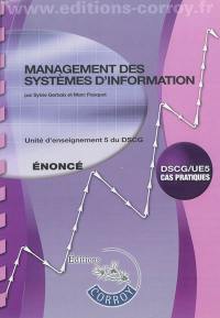 Management des systèmes d'information : unité d'enseignement 5 du DSCG, cas pratiques : énoncé