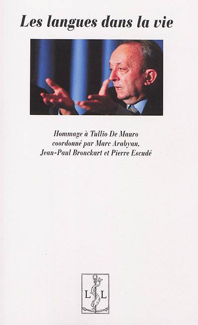 Les langues dans la vie : hommage à Tullio De Mauro