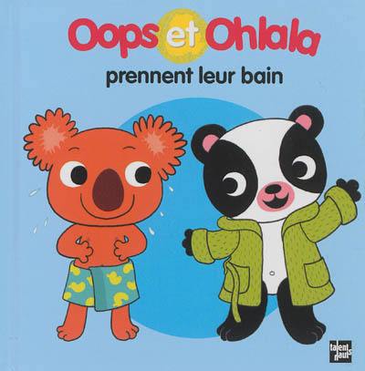 La petite vie de Oops et Ohlala. Oops et Ohlala prennent leur bain