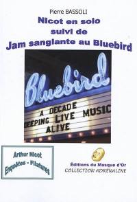 Arthur Nicot. Vol. 8-9. Nicot en solo. Jam sanglante au Bluebird