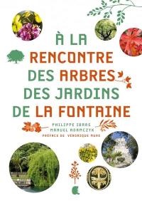 A la rencontre des arbres des jardins de la Fontaine