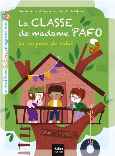 La classe de madame Pafo. Vol. 3. La surprise de Jules