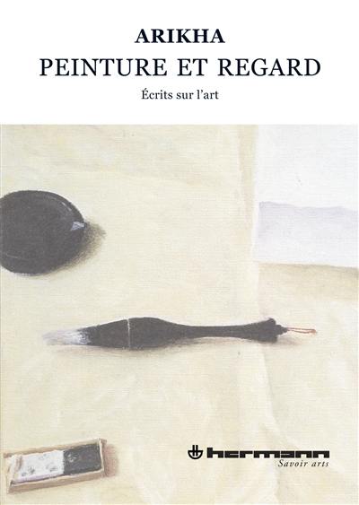 Peinture et regard : écrits sur l'art, 1965-1990