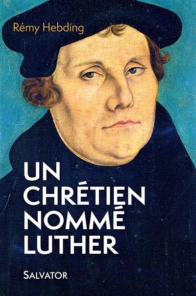 Un chrétien nommé Luther