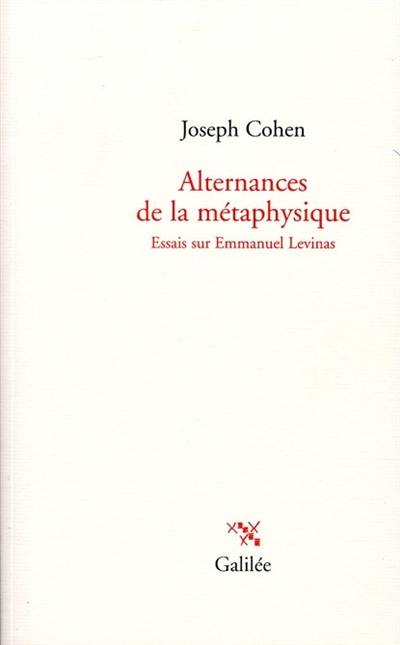 Alternances de la métaphysique : essais sur Emmanuel Levinas