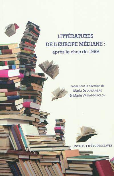 Litteratures de l'Europe médiane : après le choc de 1989