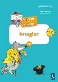 A l'école des albums CP : imagier : programmes 2016