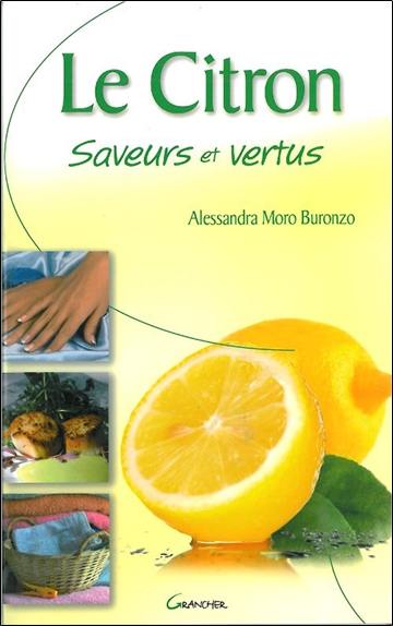 Le citron : saveurs et vertus