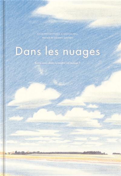 Dans les nuages : avez-vous déjà vu naître un nuage ?