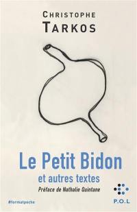 Le petit bidon : et autres textes