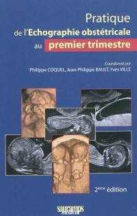 Pratique de l'échographie obstétricale au 1er trimestre