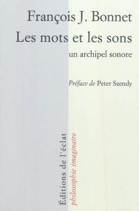 Les mots et les sons : un archipel sonore