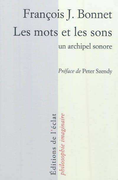 Les mots et les sons : un archipel sonore