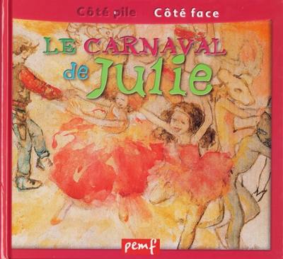 Le carnaval. Le carnaval de Julie